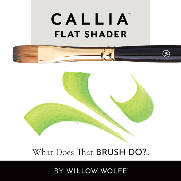 Callia® Flat Shader, Synthetic Kolinsky Sable Artist Brushes: Willow Wolfe