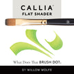Callia® Flat Shader, Synthetic Kolinsky Sable Artist Brushes: Willow Wolfe