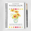 Blooms & Bouquets Watercolor Workbook by Willow Wolfe