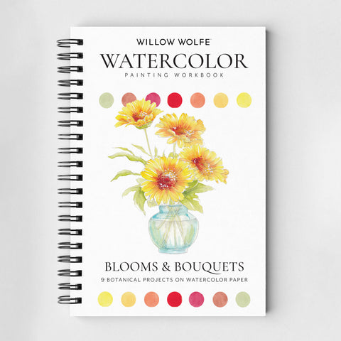 Blooms & Bouquets Watercolor Workbook by Willow Wolfe