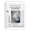 Soft & Pretty Flowers Project Ebook